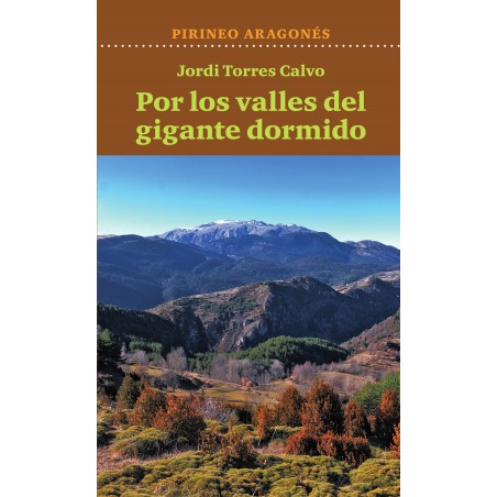 POR LOS VALLES DEL GIGANTE DORMIDO