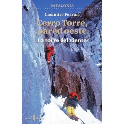 CERRO TORRE, PARED OESTE - La torre del viento
